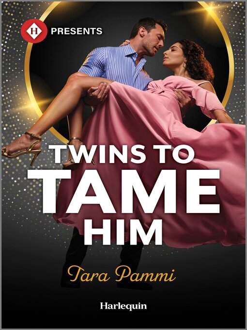 Title details for Twins to Tame Him by Tara Pammi - Available